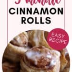5 minute cinnamon rolls