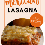 easy mexican lasagna recipe
