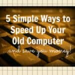 how to speed up an old computer for free simple ways