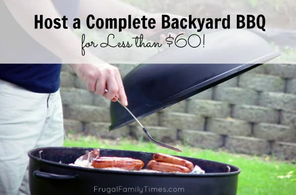 Host a Complete Backyard BBQ on a Tight Budget