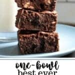 one bowl best ever fudgy brownies