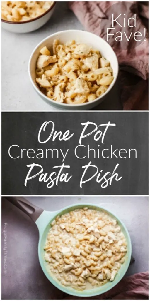 one pot creamy chicken pasta for toddlers and kids alike