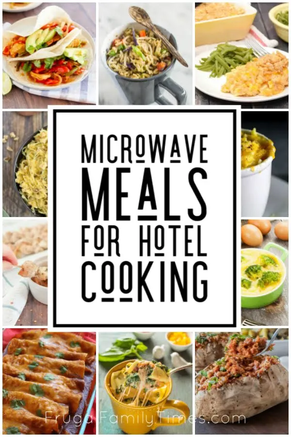 Travel Recipes: 20+ Meals To Make In A Hotel Room Microwave Or Kitchenette  | Frugal Family Times