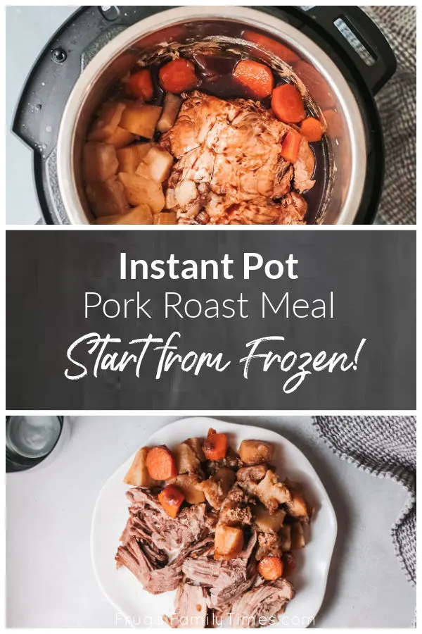 Easy Tender Instant Pot Frozen Pork Roast Recipe Frugal Family Times