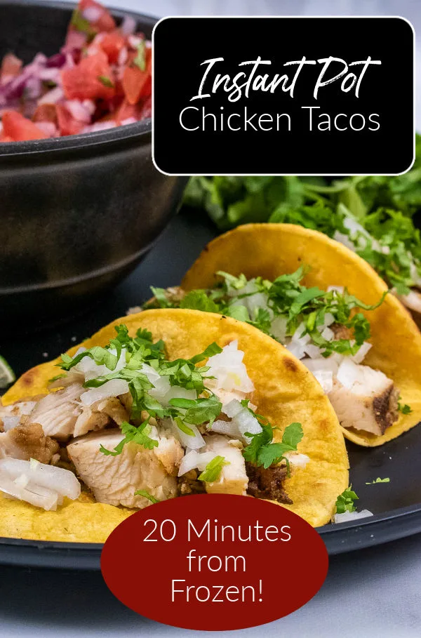 Instant Pot Chicken Tacos from frozen