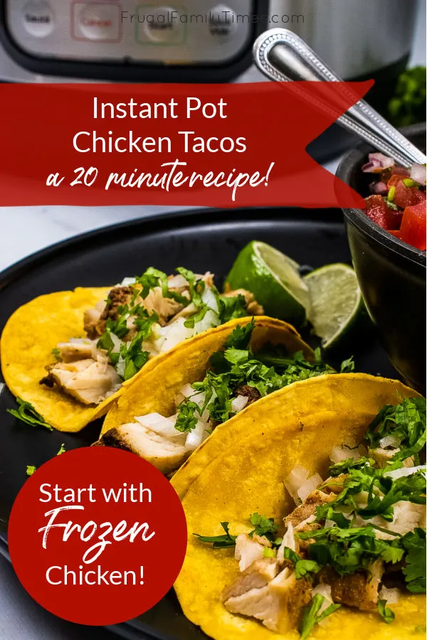 Delicious & Easy Mexican Instant Pot Chicken Tacos from frozen