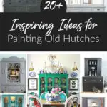 inspiration ideas for painting old hutches
