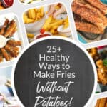 ways to make fries without potatoes