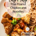 high protein thai peanut chicken and noodles